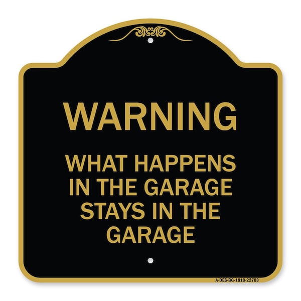 What Happens in the Garage Stays in the Garage, Black & Gold Aluminum Architectural Sign